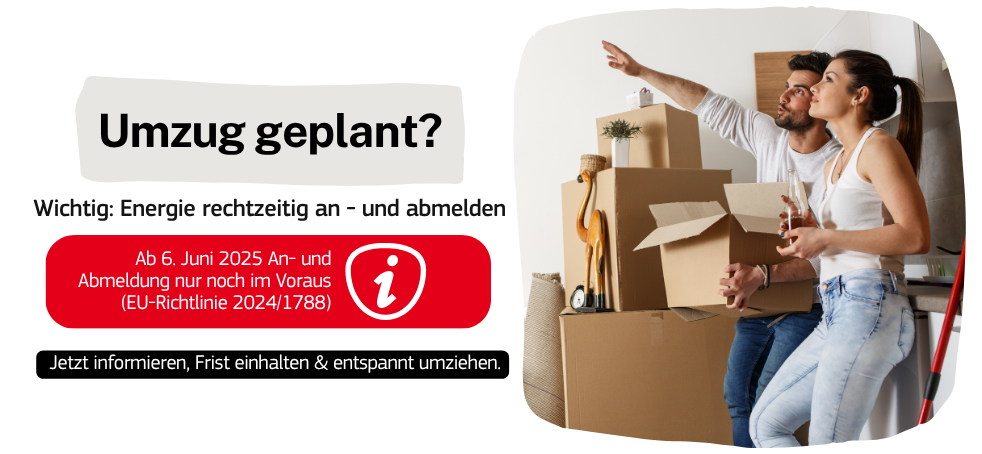 Pärchen mit Umzugskartons, daneben Text: ‚Umzug geplant? Wichtig: Energie rechtzeitig an- und abmelden. Ab 06. Juni Neuerungen – jetzt informieren‘
